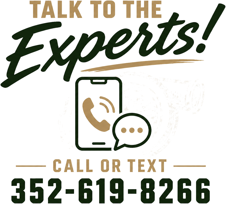 Talk to the experts — call or text 352-619-8266